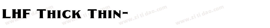 LHF Thick Thin字体转换